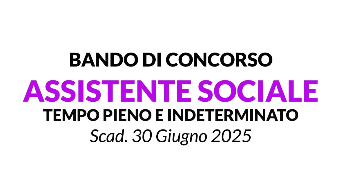 Assistente Sociale a tempo indeterminato, concorso pubblico - Como Lombardia 2025