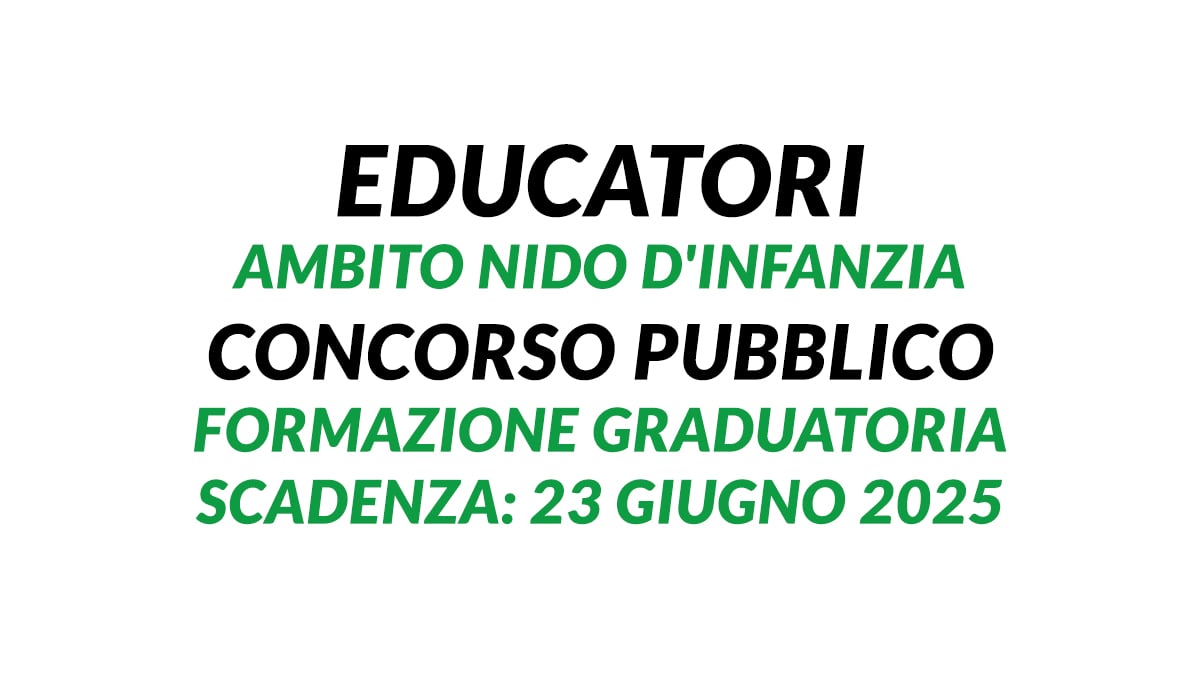 EDUCATORI ambito NIDO D'INFANZIA concorso pubblico comunale 2025 per formazione graduatoria
