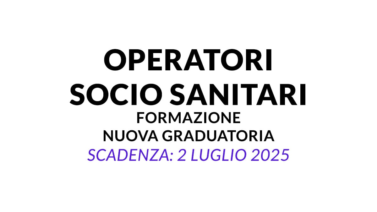 OPERATORI SOCIO SANITARI formazione nuova graduatoria luglio 2025