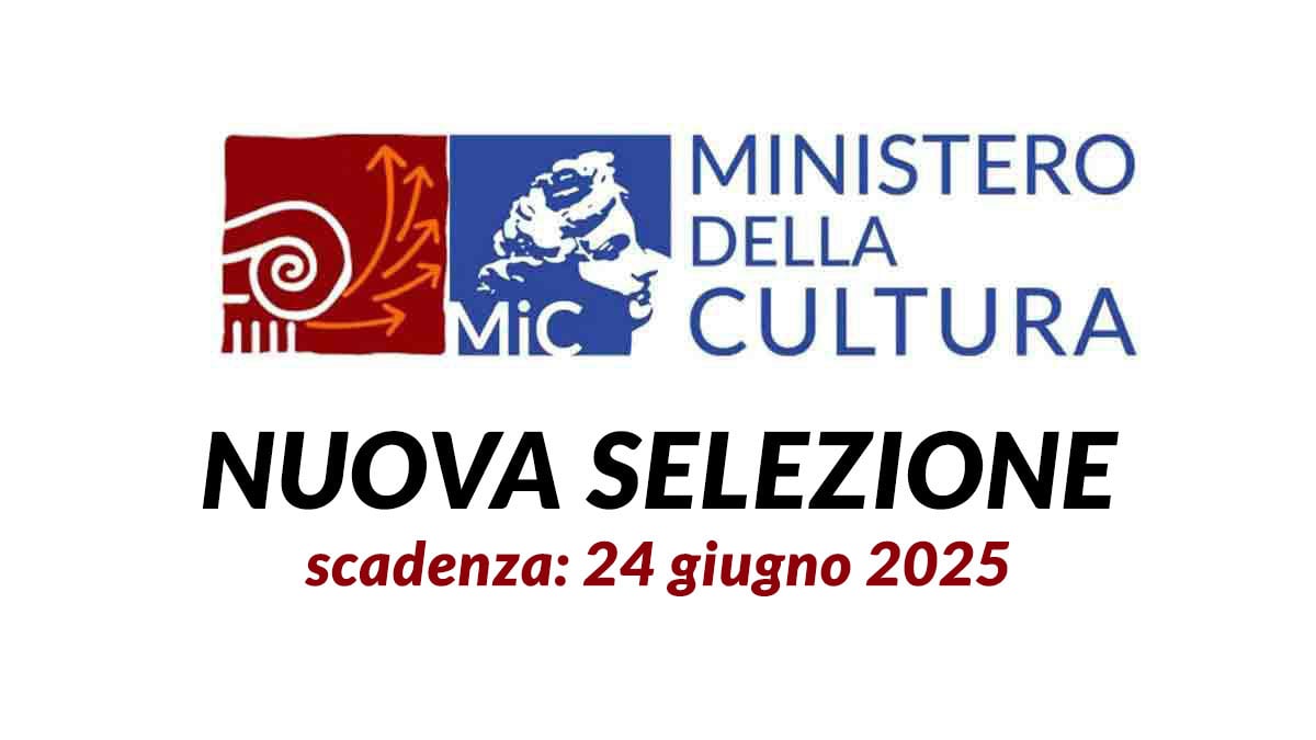 Ministero della Cultura Bando di selezione 2025 ESPERTI in gestione rendicontazione e controlli