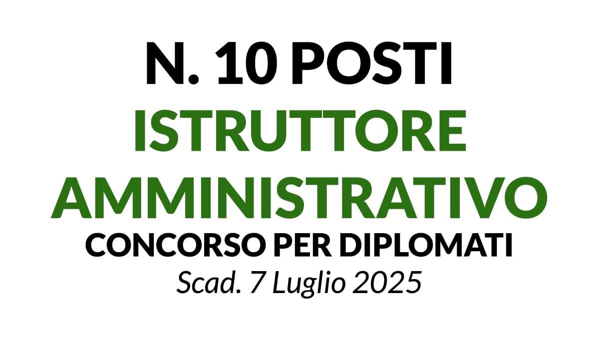10 POSTI PER ISTRUTTORE AMMINISTRATIVO, CONCORSO PER DIPLOMATI PRESSO IL COMUNE DI MODENA