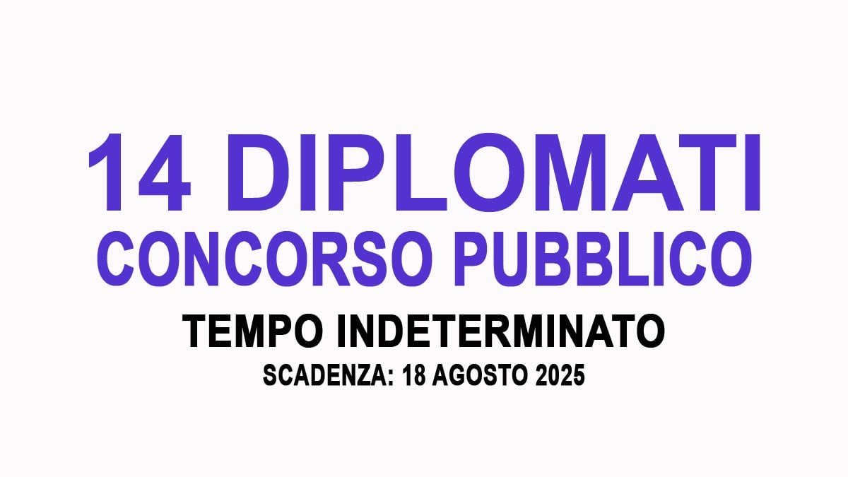 14 POSTI PER DIPLOMATI CONCORSO A TEMPO INDETERMINATO PER ISTRUTTORI AMMINISTRATIVI 2025, BANDO COMPLETO