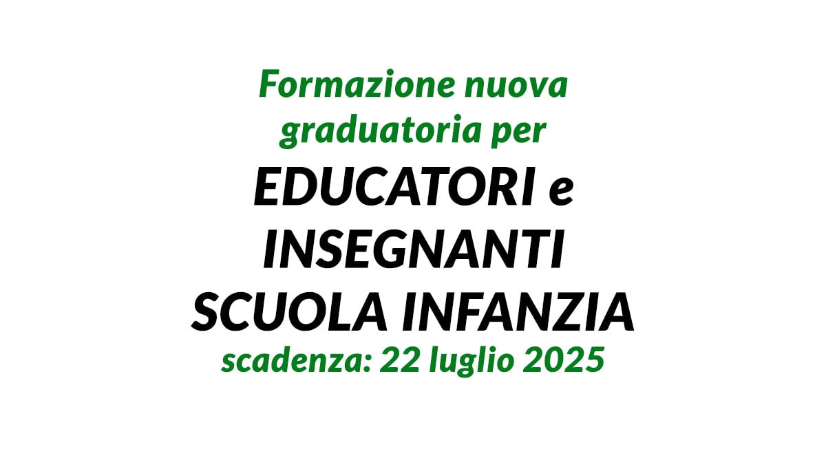 Formazione nuova graduatoria per EDUCATORI e INSEGNANTI SCUOLA INFANZIA 2025, avviso di selezione pubblica per titoli
