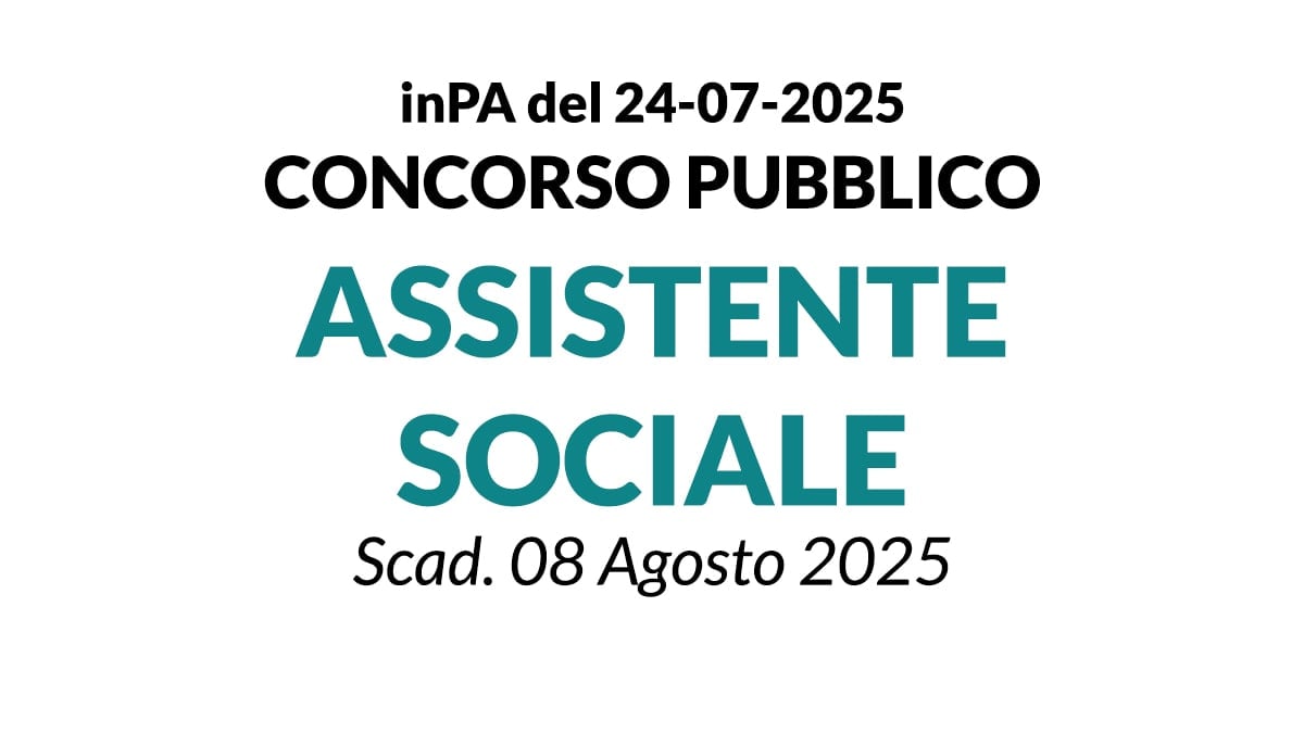 ASSISTENTE SOCIALE, concorso pubblico presso ente comunale LUGLIO 2025