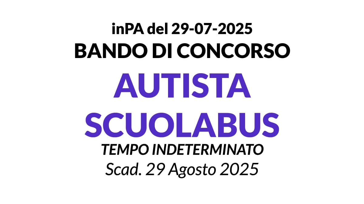AUTISTA SCUOLABUS  CONCORSO PUBBLICO A TEMPO INDETERMINATO PRESSO IL COMUNE