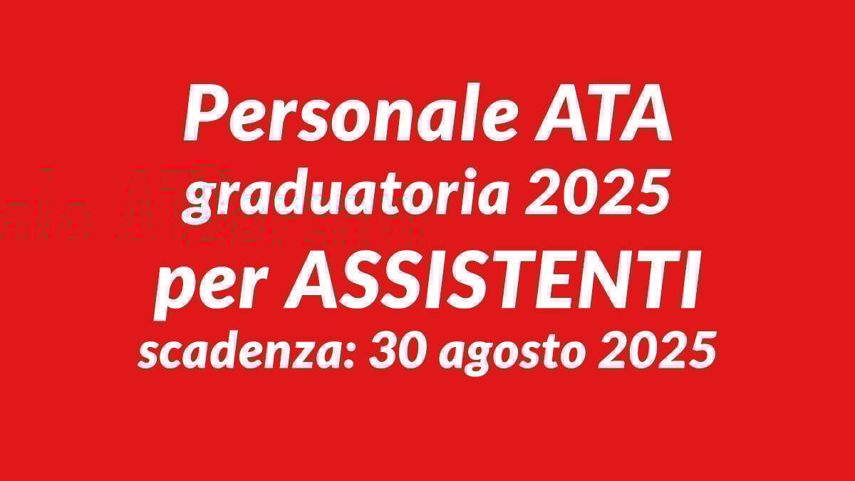 È uscito il Bando Personale ATA graduatoria 2025 per ASSISTENTI, domanda e requisiti