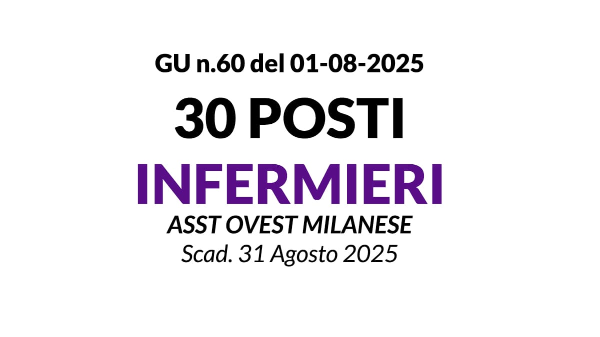 30 POSTI INFERMIERI, CONCORSO PRESSO ASST OVEST MILANESE DI LEGNANO