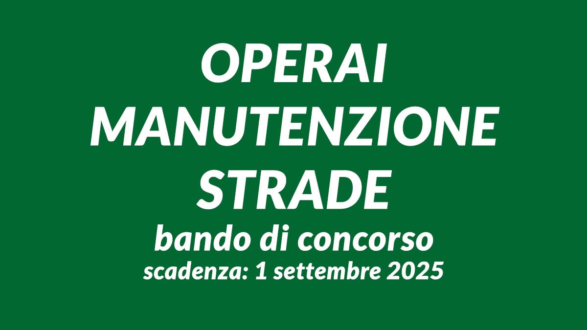 Bando per OPERAI MANUTENZIONE STRADE concorso pubblico comunale con scuola dell'obbligo
