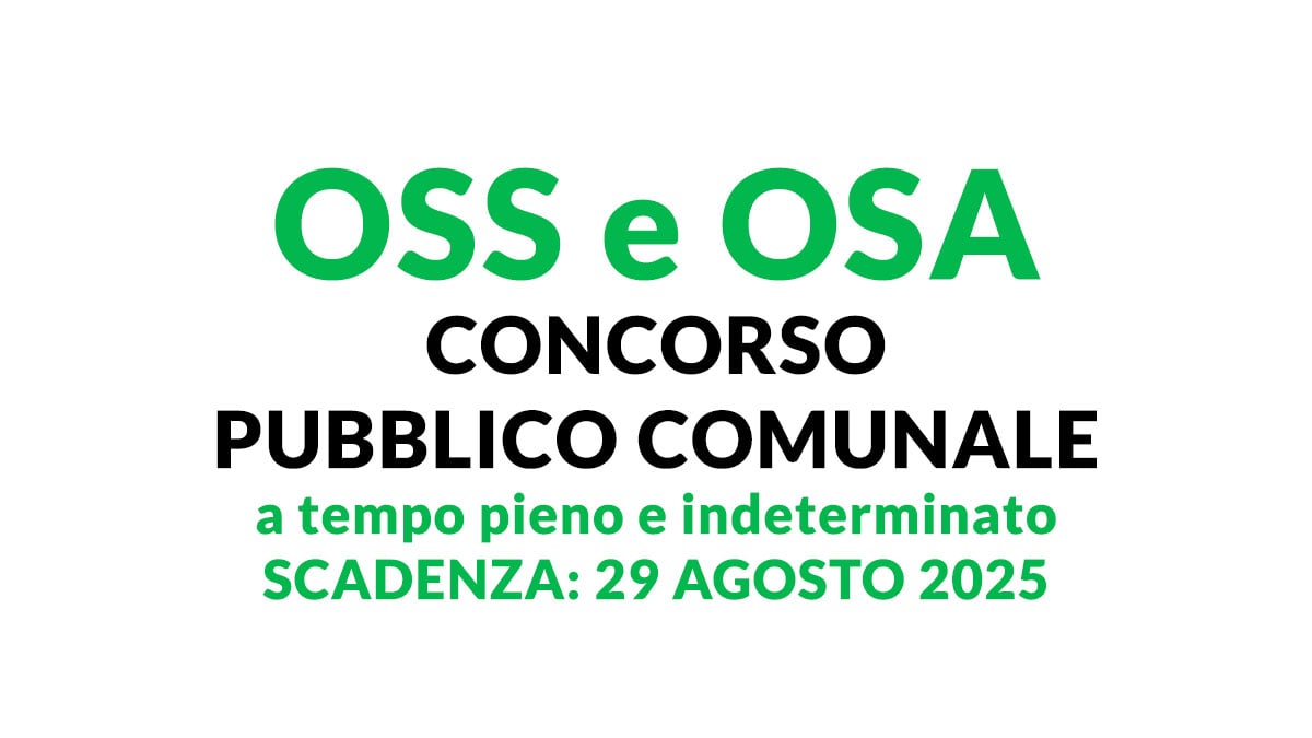 OSS e OSA concorso pubblico comunale 2025 a tempo pieno e indeterminato, bando e requisiti