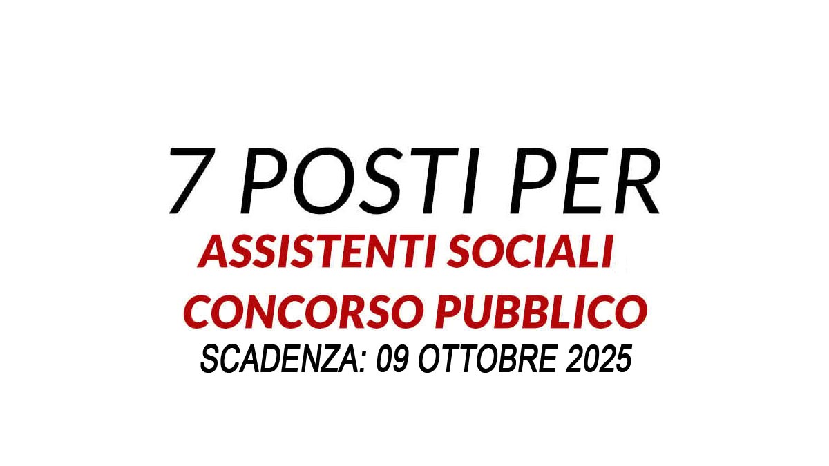 7 POSTI PER ASSISTENTI SOCIALI CONCORSO PUBBLICO CONSORZIO IRIS A TEMPO INDETERMINATO 2025, BANDO COMPLETO