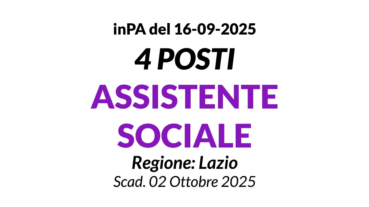 4 posti ASISSTENTI SOCIALI,concorso a tempo indeterminato SETTEMBRE 2025