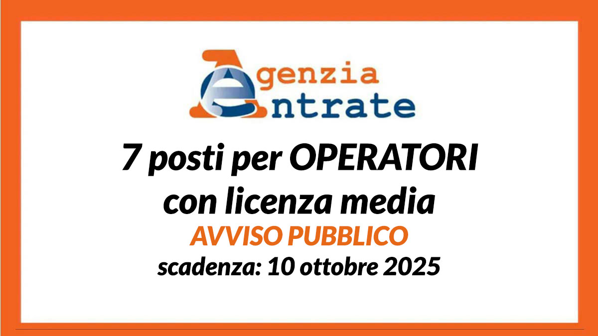 350 posti CONCORSO PUBBLICO AGENZIA DELLE ENTRATE 2025, pubblicato il ...