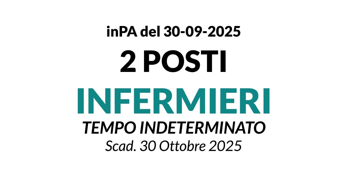 2 POSTI DI INFERMIERE A TEMPO INDETERMINATO, CONCORSO PUBBLICO  PRESSO ASP CARLO SARTORI