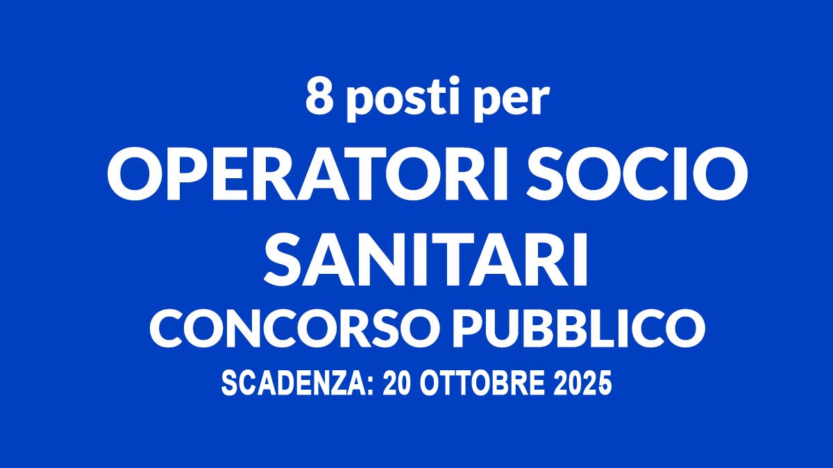 8 POSTI PER OPERATORI SOCIO SANITARI CONCORSO PUBBLICO CASA DI RIPOSO 2025, BANDO COMPLETO