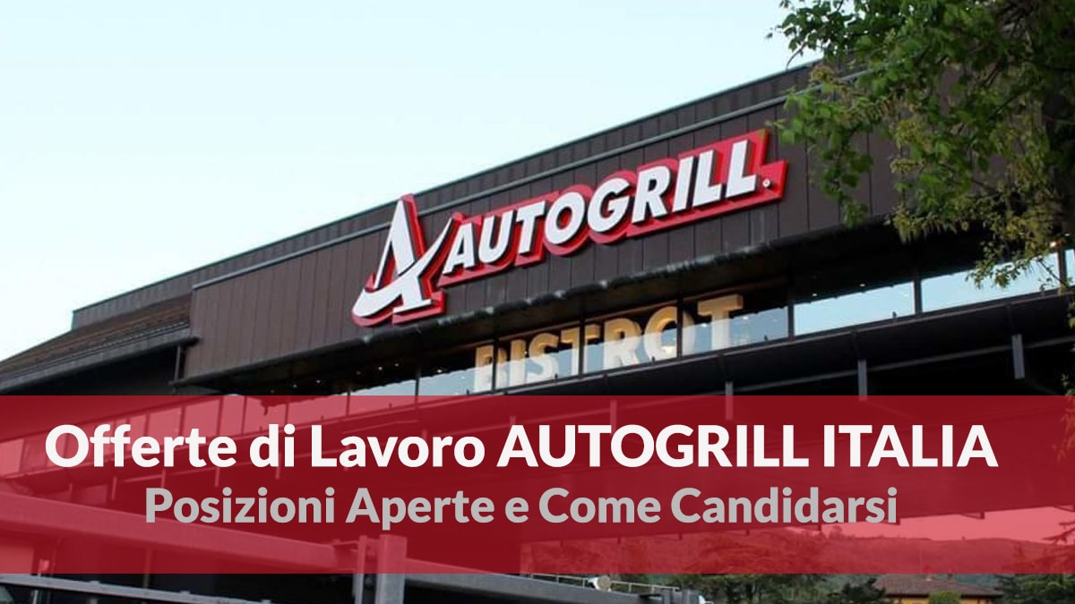 Offerte di Lavoro Autogrill Italia: Posizioni Aperte e Come Candidarsi