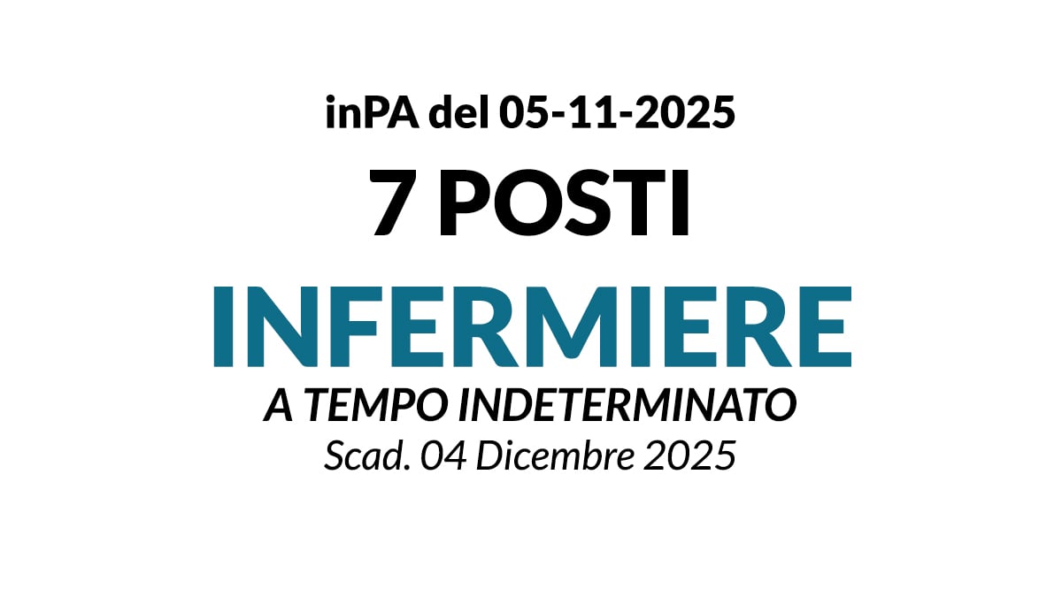  7 POSTI A TEMPO INDETERMINATO E PIENO DI INFERMIERE PRESSO ASP del distretto Cesena Valle Savio