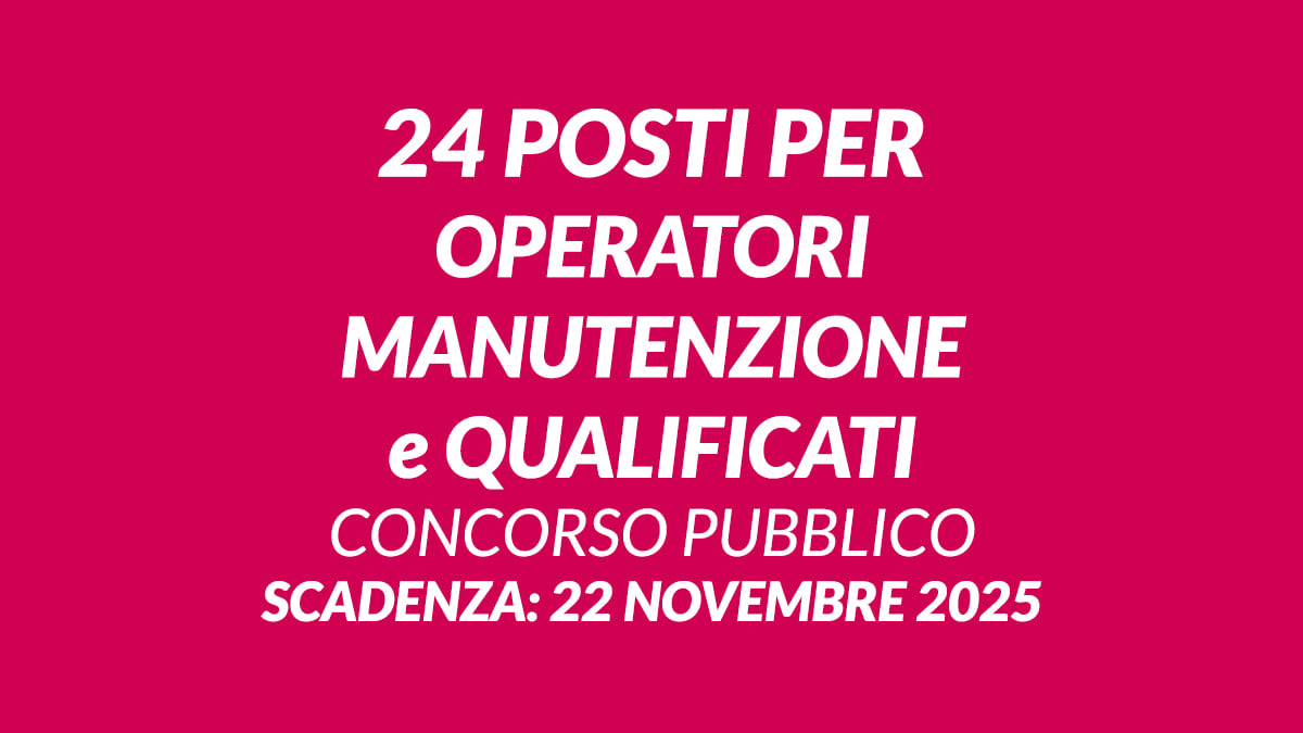 24 posti per OPERATORI MANUTENZIONE e QUALIFICATI diplomati concorso pubblico Gestione Governativa Navigazione Laghi