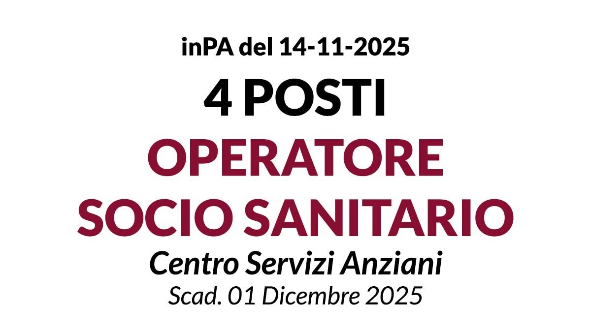 CONCORSO PUBBLICO  N.4 OSS OPERATORE SOCIO SANITARIOA TEMPO PIENO ED INDETERMINATO