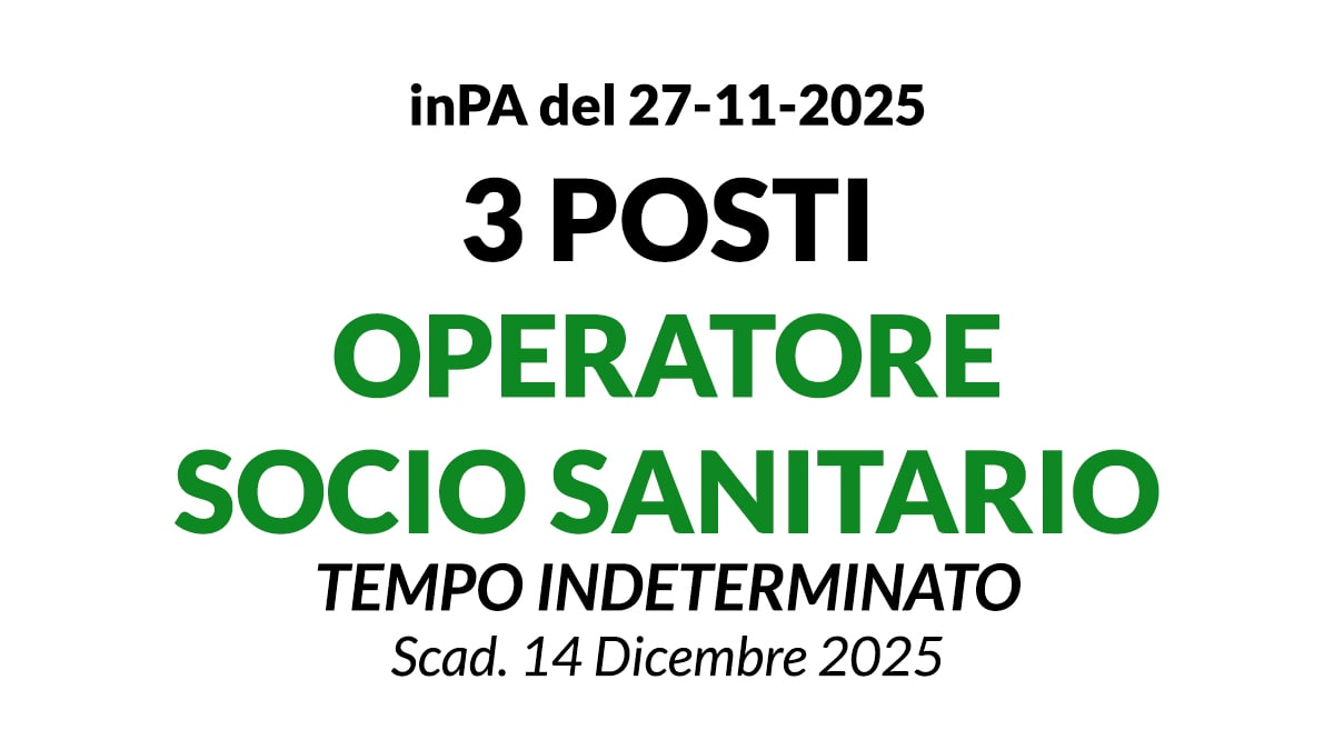 N. 3 POSTI IN RUOLO DI OPERATORE SOCIO SANITARIO A TEMPO INDETERMINATO PRESSO IPAB TASSONI