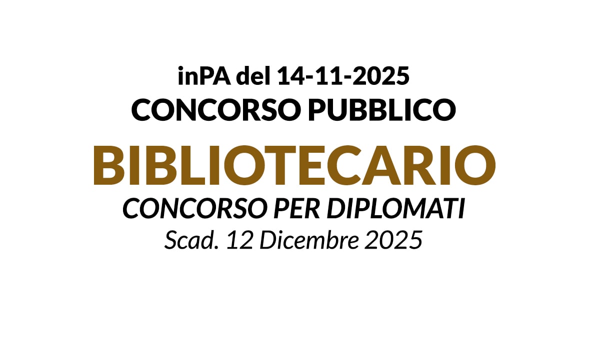 CONCORSO N.1 AIUTO BIBLIOTECARIO PRESSO IL COMUNE, CONCORSO PER DIPLOMATI