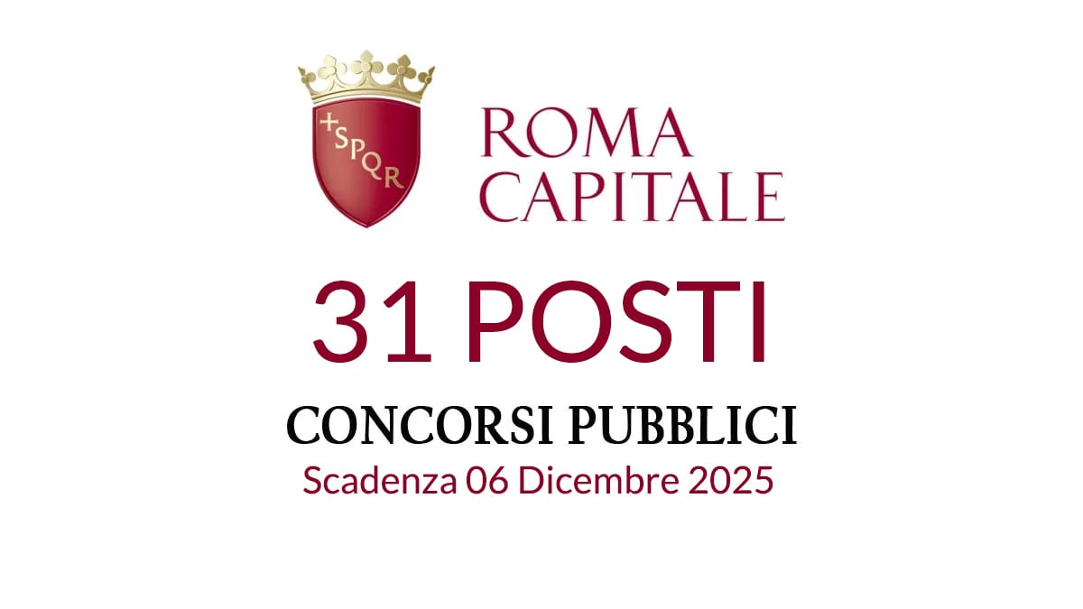 31 posti Concorso Città Metropolitana di Roma Capitale per DIPLOMATI e LAUREATI
