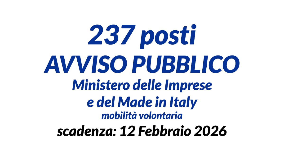 237 posti avviso pubblico 2026 Ministero delle Imprese e del Made in Italy MIMIT, mobilità volontaria