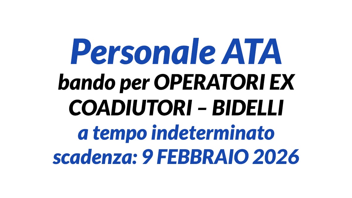 Personale ATA bando per OPERATORI ex coadiutori - bidelli a tempo indeterminato, concorso pubblico 2026 bando e requisiti