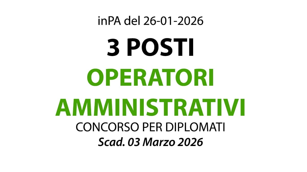 3 POSTI OPERATORE AMMINISTRATIVO, CONCORSO PER DIPLOMATI PRESSO IL COMUNE DI FROSINONE