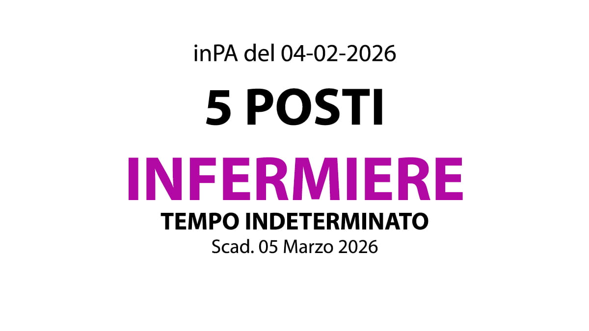 N. 5 POSTI DI INFERMIERE A TEMPO INDETERMINATO PRESSO ASST della Valtellina e dell’Alto Lario
