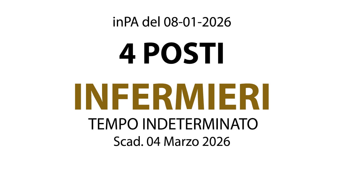 Concorso 4 posti per INFERMIERI a tempo indeterminato, scopri tutti i dettagli