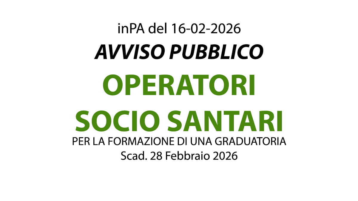 AVVISO PUBBLICO PER OPERATORE SOCIO SANITARIO PER LA FORMAZIONE DI UNA GRADUATORIA 
