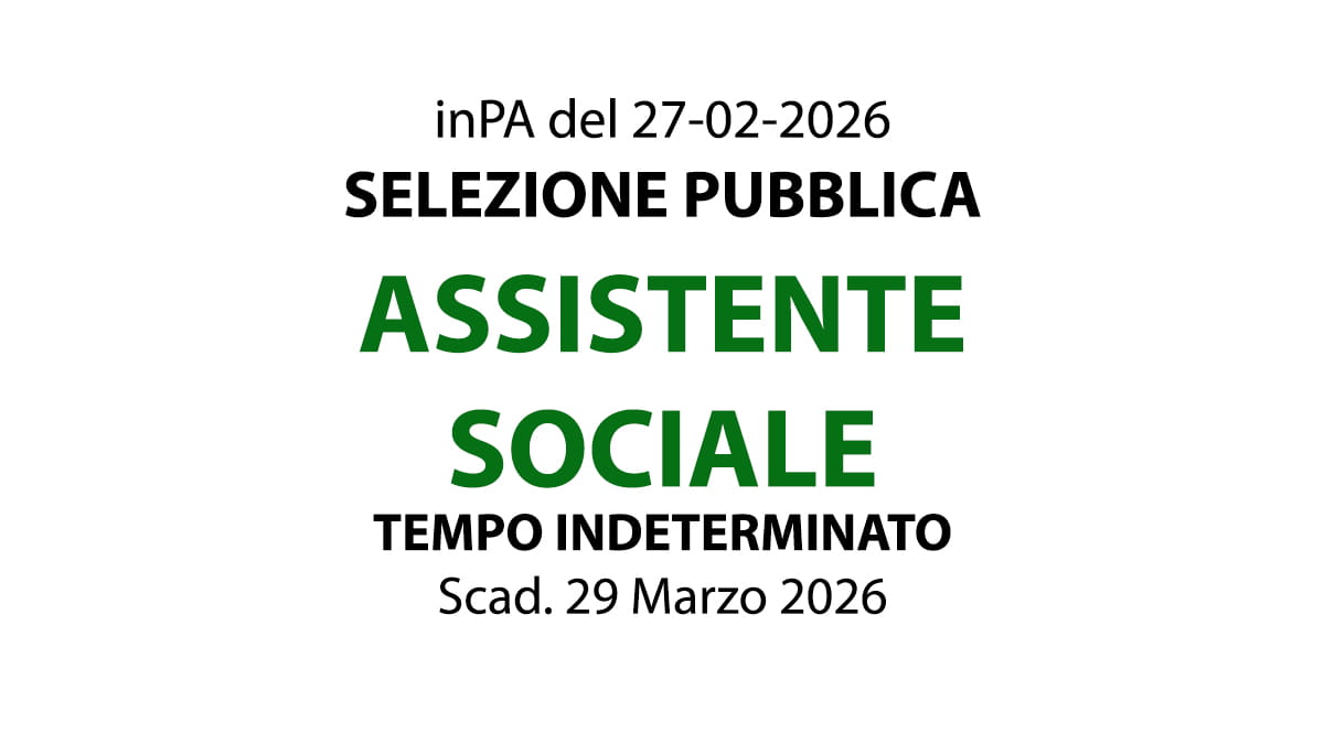 SELEZIONE PUBBLICA PER ASSISTENTE SOCIALE A TEMPO INDETERMINATO PRESSO IL COMUNE DI SERIATE