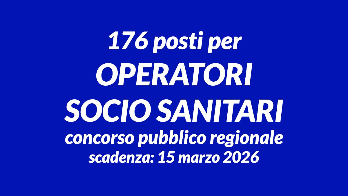 176 posti per OPERATORI SOCIO SANITARI concorso pubblico regionale, pubblicato il documento su INPA
