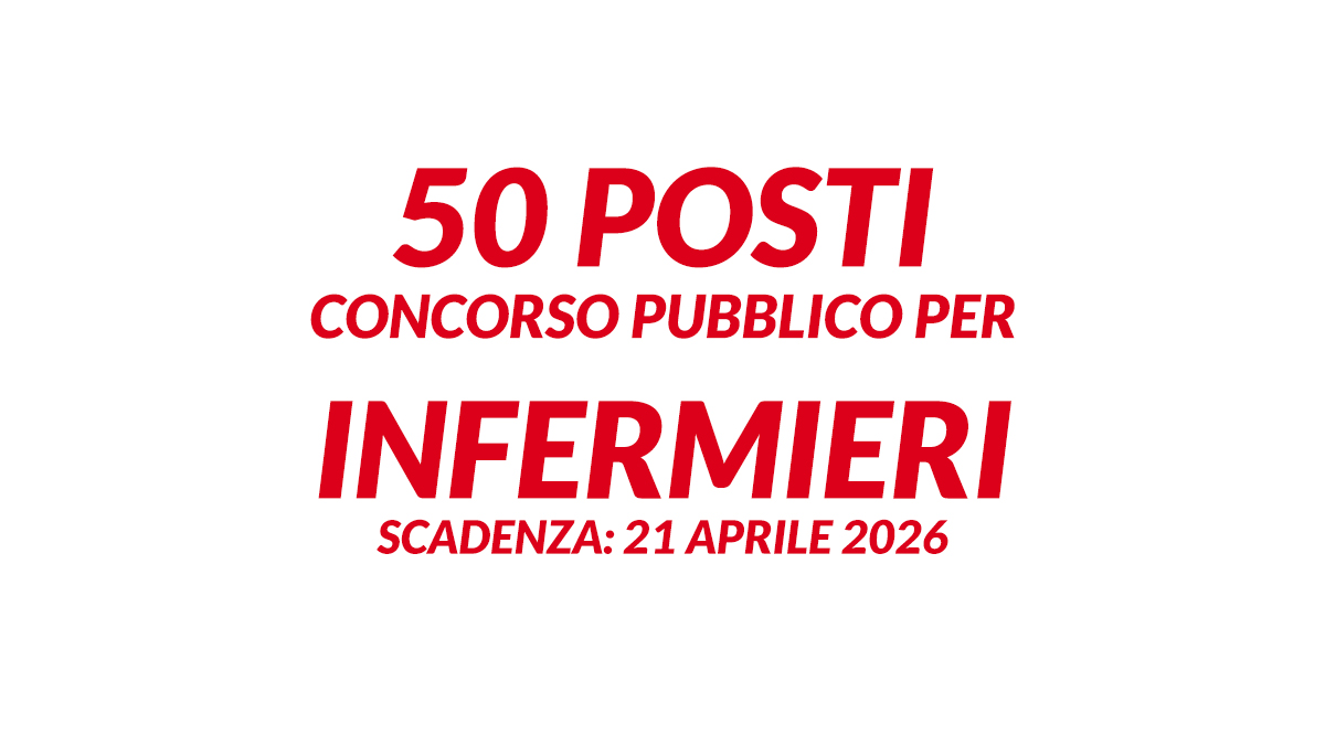 50 posti per INFERMIERI concorso pubblico 2026 a tempo indeterminato presso strutture ospedaliere e territoriali Fatebenefratelli