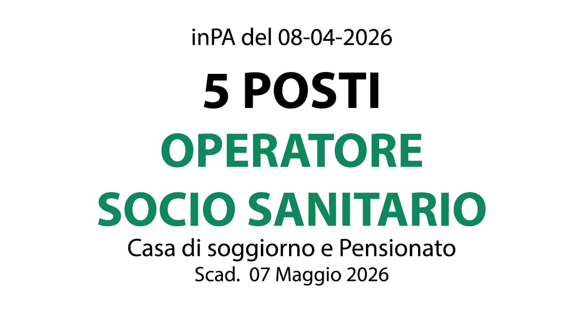 Selezione pubblica di n. 5 posti di Operatore Socio Sanitario presso La Casa di Soggiorno e Pensionato della Città Murata
