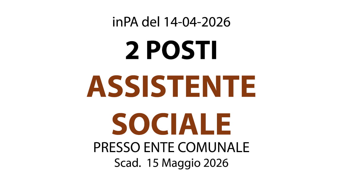 2 posti di Assistente Sociale a tempo pieno e indeterminato presso il Comune di Montesarchio