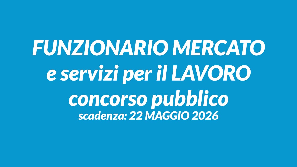 FUNZIONARIO MERCATO e servizi per il LAVORO concorso pubblico Città metropolitana di Milano 2026