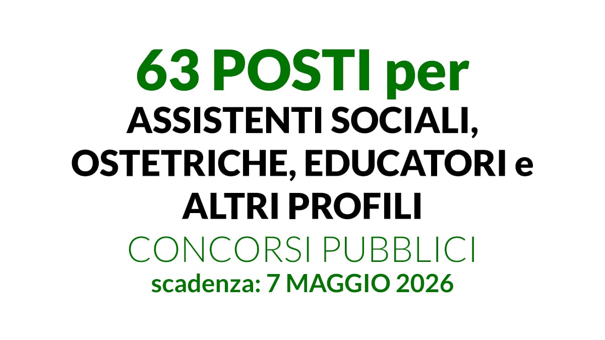 63 posti per ASSISTENTI SOCIALI OSTETRICHE EDUCATORI e altri profili concorsi ASL BA