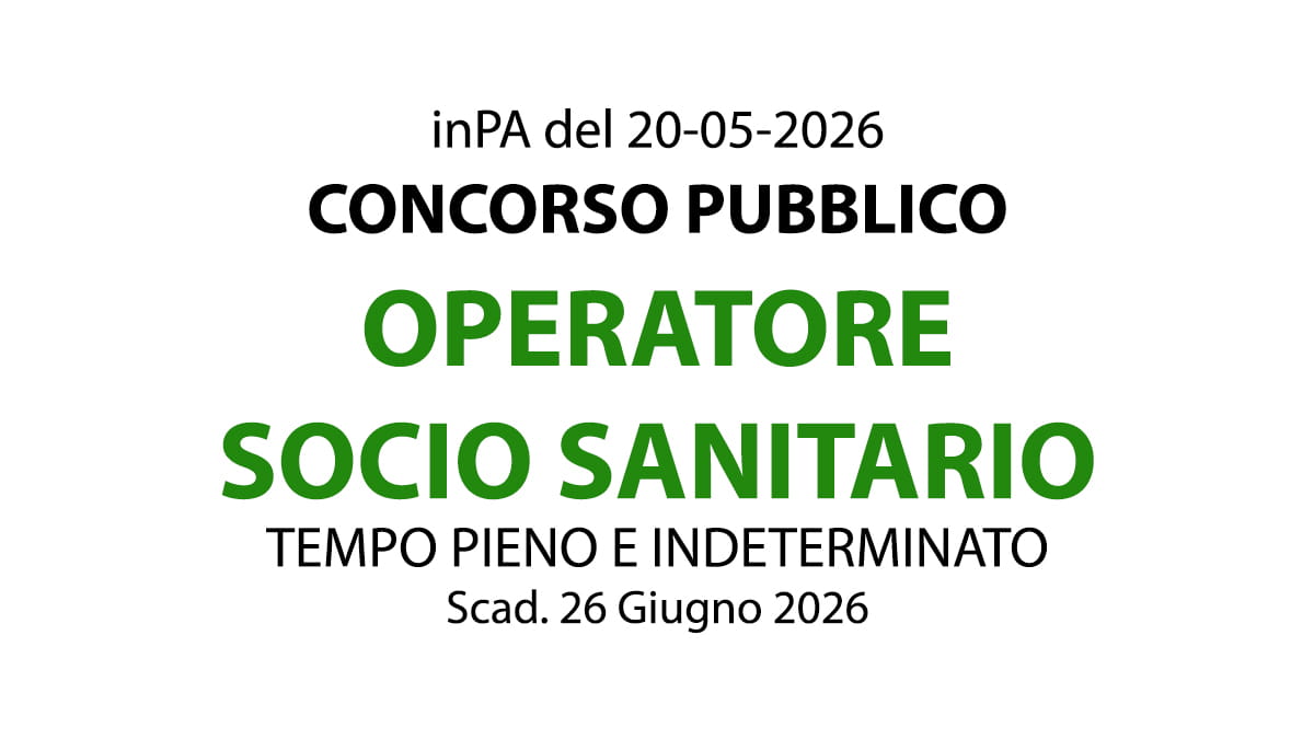 OPERATORE SOCIO SANITARIO A TEMPO INDETERMINATO, CONCORSO PUBBLICO PRESSO IPAB CASA DI RIPOSO