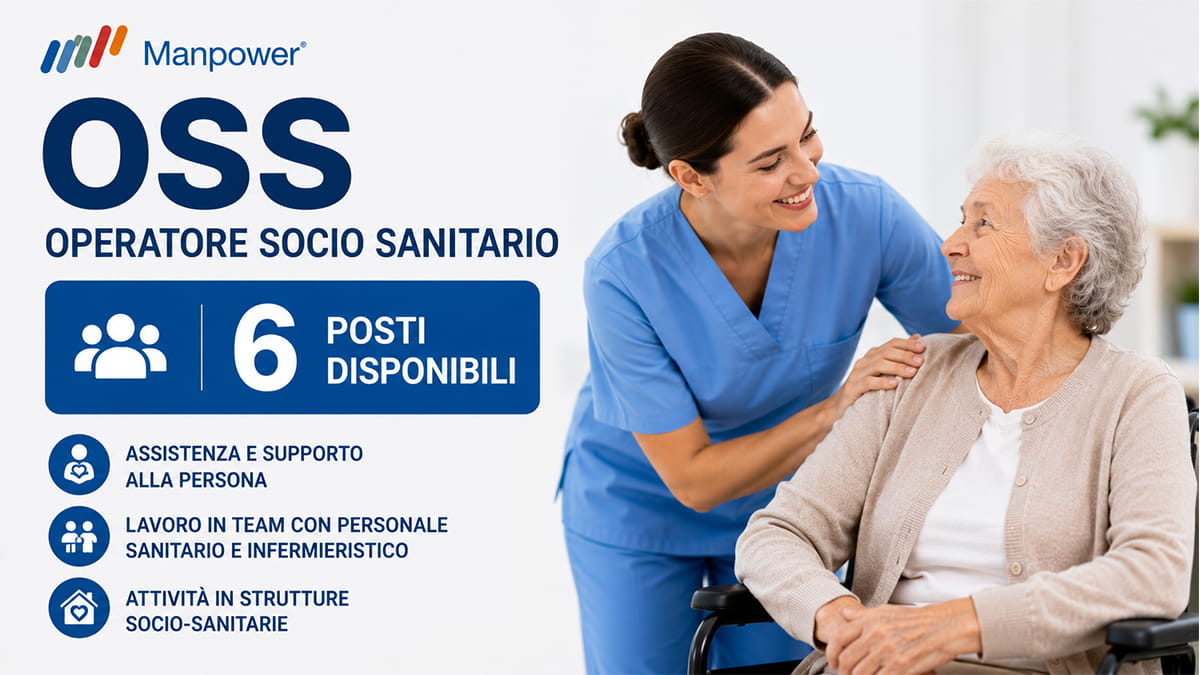 6 posti  per OSS Operatore Socio Sanitario, offerta di lavoro MANPOWER MAGGIO 2026