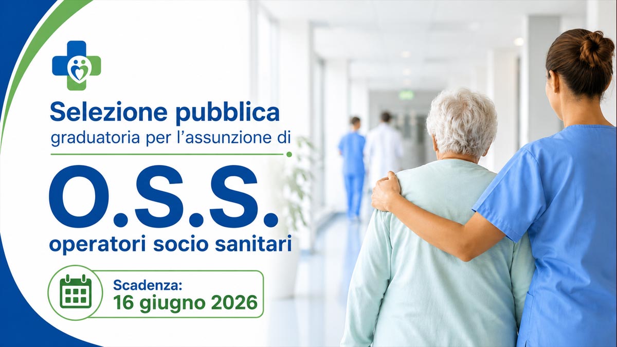 OPERATORI SOCIO SANITARI OSS SELEZIONE PUBBLICA PER LA FORMAZIONE DI UNA GRADUATORIA CASA DI RIPOSO, BANDO COMPLETO