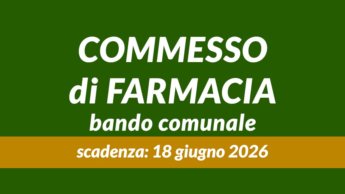 È uscito il Bando Comunale per COMMESSO di FARMACIA, con Licenza Media e qualifica a tempo indeterminato