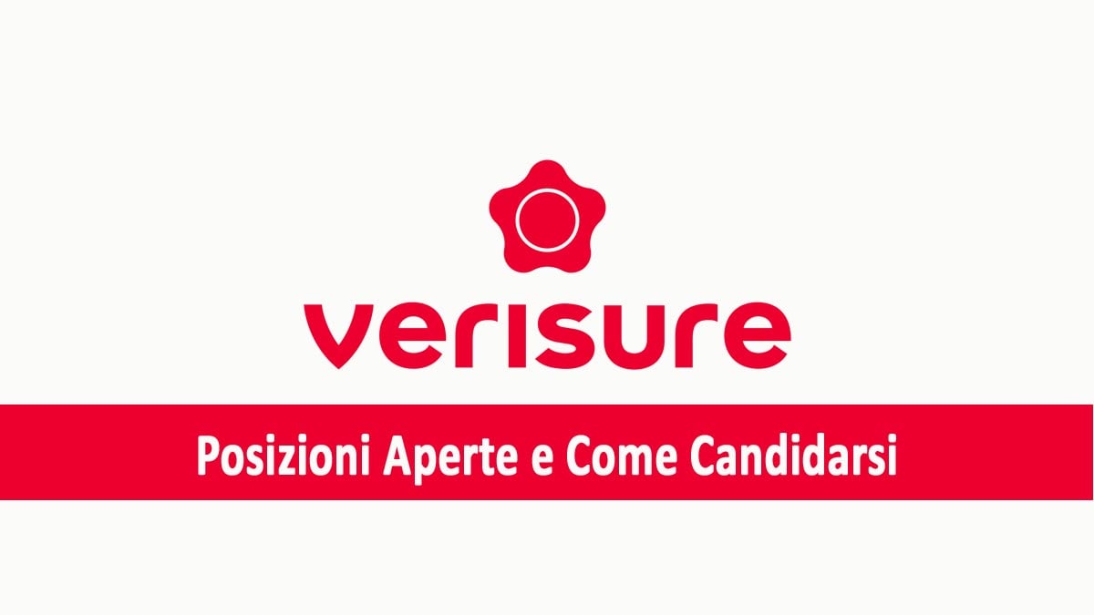 VERISURE azienda multinazionale di sicurezza RICERCA DIPLOMATI e LAUREATI 2026, SCOPRI TUTTE LE POSIZIONI APERTE e COME CANDIDARTI