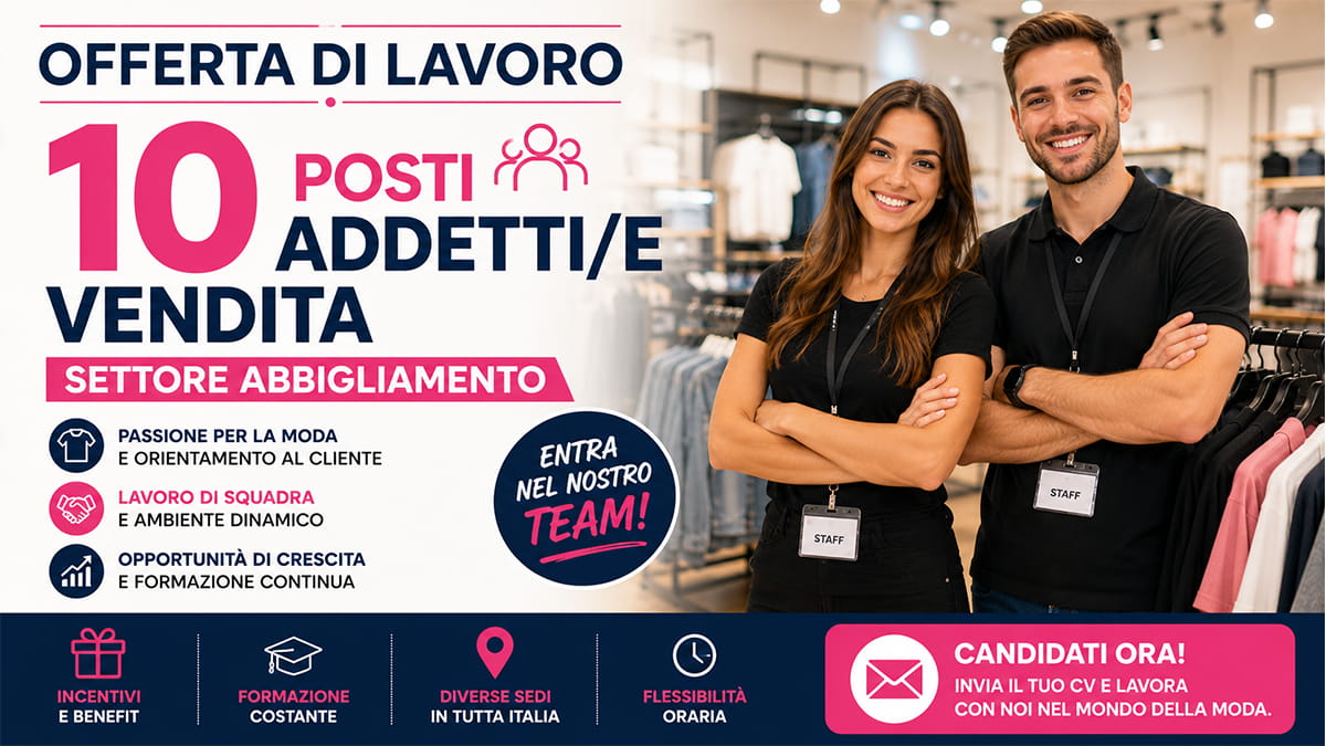 10 POSTI ADDETTI/E VENDITA SETTORE ABBIGLIAMENTO presso il Centro commerciale Marcianise