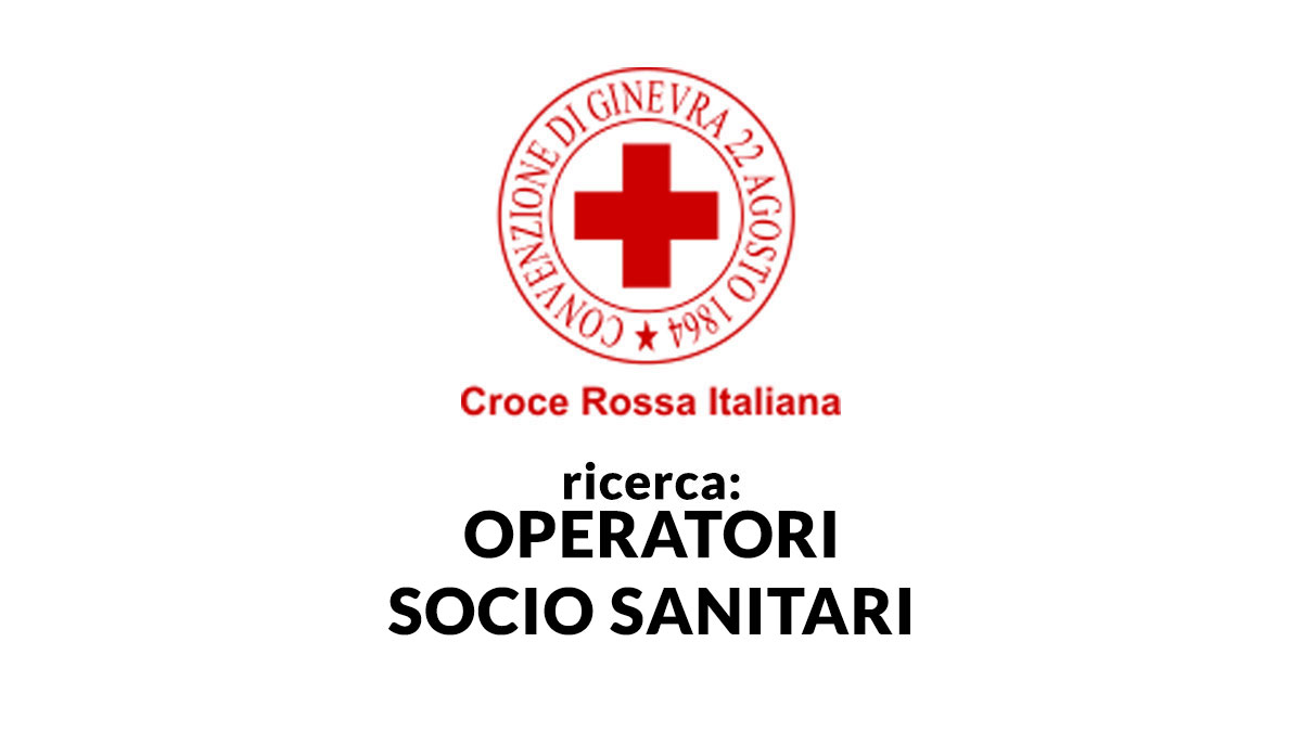 Selezione per OPERATORI SOCIO SANITARI CROCE ROSSA ITALIANA LAVORA CON NOI 2026