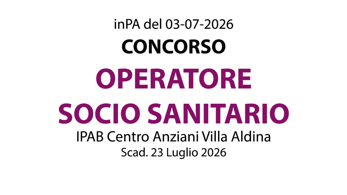 Concorso OSS 2026: bando per assunzione a tempo indeterminato, domande entro il 23 luglio