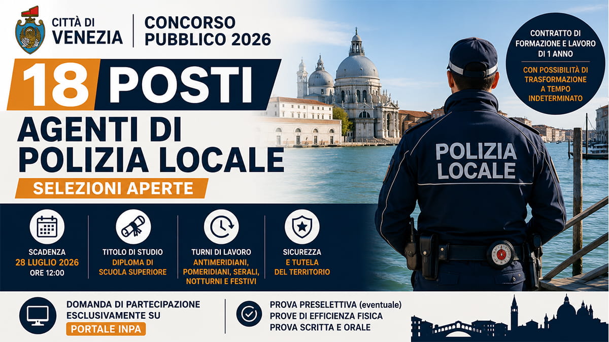 Concorso Comune di Venezia 2026: 18 posti per Agenti di Polizia Locale, selezioni aperte