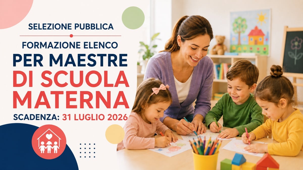 MAESTRE DI SCUOLA MATERNA SELEZIONE PUBBLICA PER LA FORMAZIONE DI APPOSITO ELENCO PER ASSUNZIONI, BANDO COMPLETO