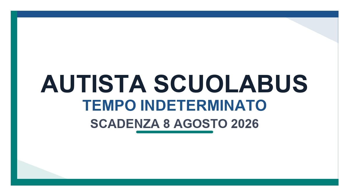 Concorso Autista Scuolabus a tempo indeterminato AGOSTO 2026
