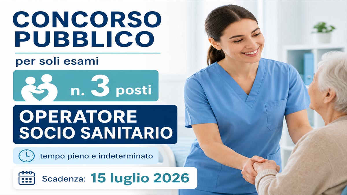 3 POSTI PER OPERATORI SOCIO SANITARI OSS CONCORSO PUBBLICO PER SOLI ESAMI A TEMPO INDETERMINATO IPAB, BANDO COMPLETO